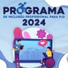 Começam as aulas da nova turma do Programa de Inclusão Profissional para PcD 